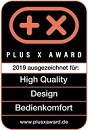 Plus X-Award 2019 - High Quality, Design, Bedienkomfort